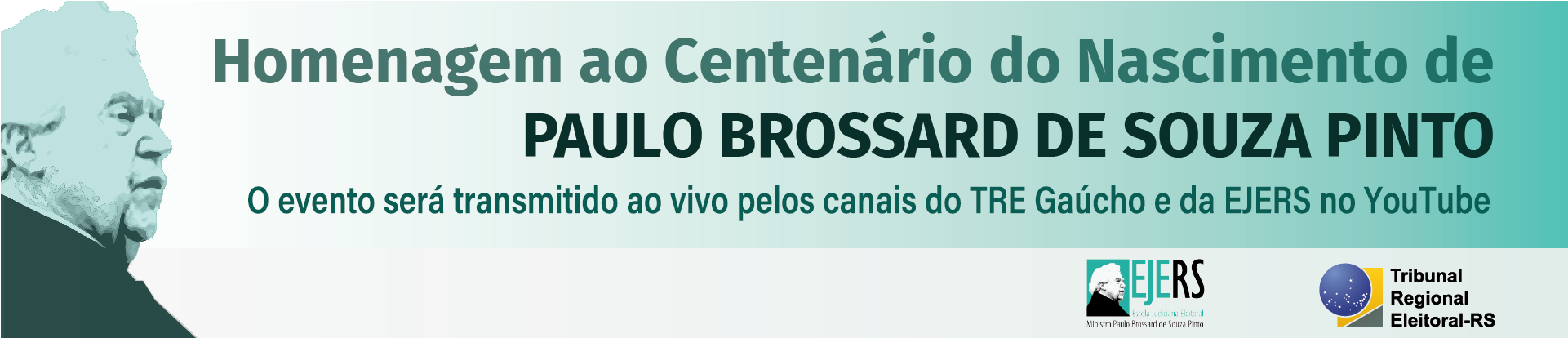 banner com fundo verde e com Homenagem ao Centenário de Paulo Brossard