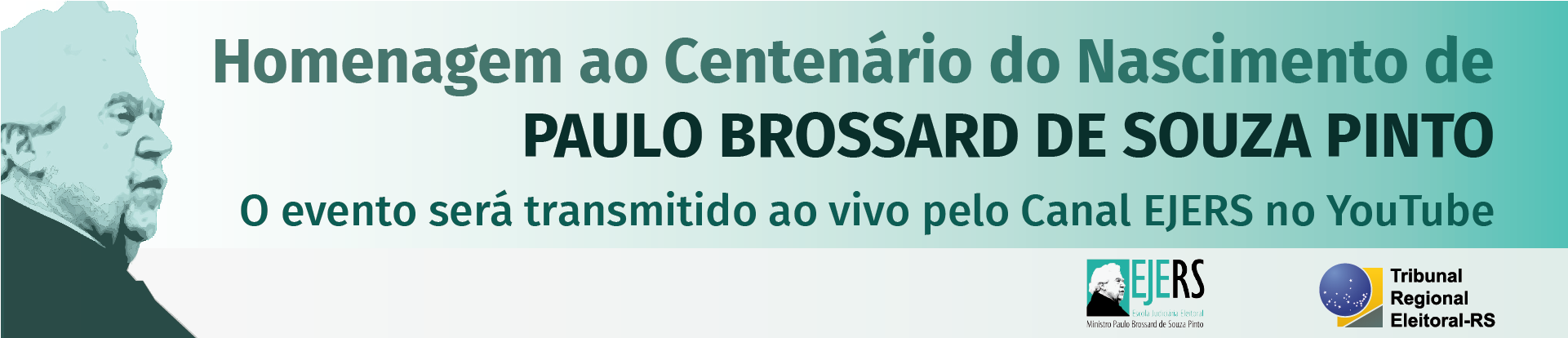 banner com fundo verde e com Homenagem ao Centenário de Paulo Brossard