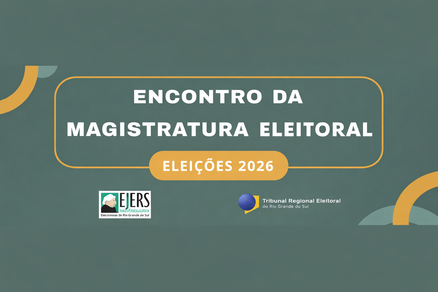 #Paratodosverem Card verde, com formas geométricas amarelas, anuncia o Encontro da Magistratura Eleitoral – Eleições 2026. 