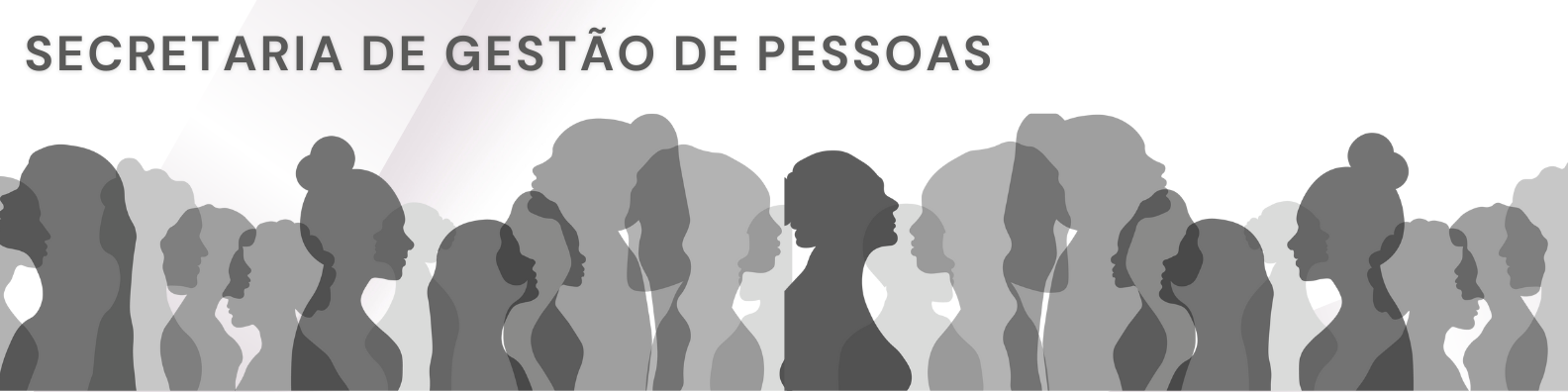 Acima: "Secretaria de Gestão de Pessoas". Abaixo: sombras de rostos de vários homens e mulheres.